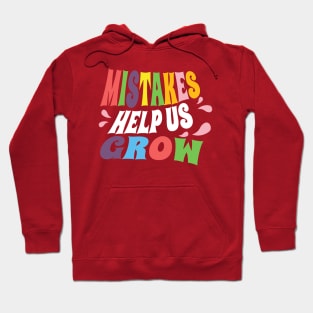 mistakes help us grow Hoodie